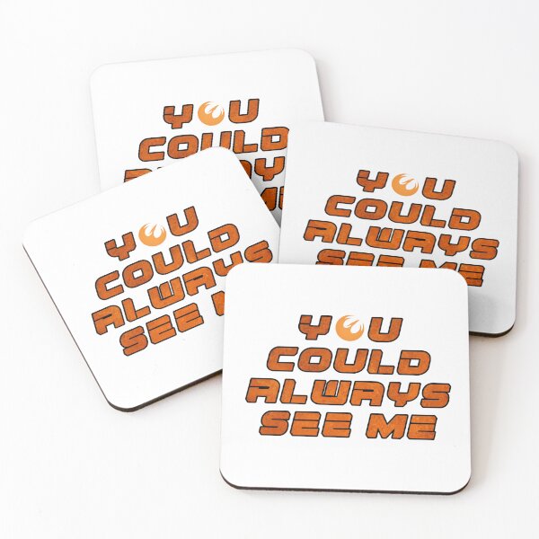 Item preview, You Could Always See Me SW Quote designed and sold by MelanieRdz.