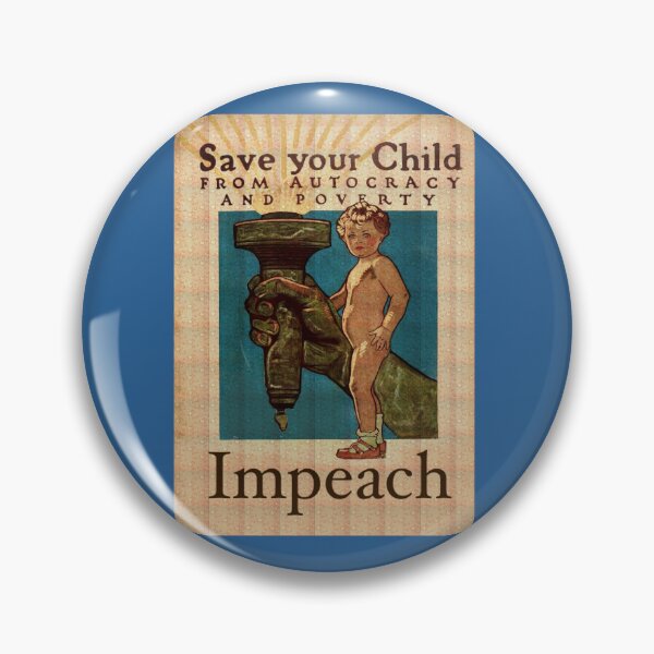 Item preview, IMPEACH, SAVE YOUR CHILD FROM AUTOCRACY AND POVERTY Re-imagined Vintage Poster designed and sold by thelivingrp.