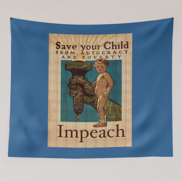 Item preview, IMPEACH, SAVE YOUR CHILD FROM AUTOCRACY AND POVERTY Re-imagined Vintage Poster designed and sold by thelivingrp.