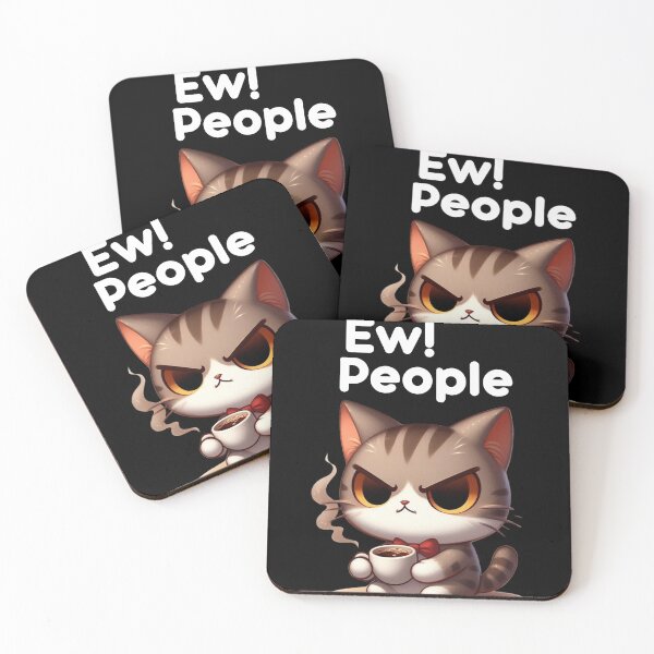 Item preview, Ew people sarcastic cat funny dark humor designed and sold by Marti’s Shop Corner.
