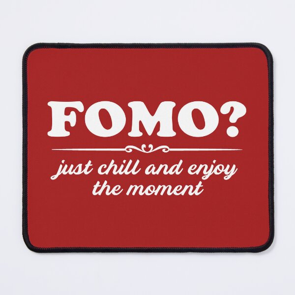 Item preview, FOMO? Just chill and enjoy the moment designed and sold by Neonyx2020.