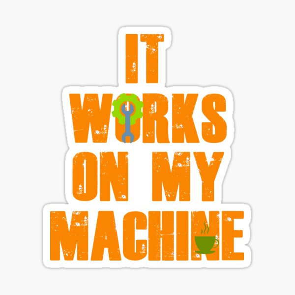Item preview, It Works On My Machine In Programming World designed and sold by ShirtParking.