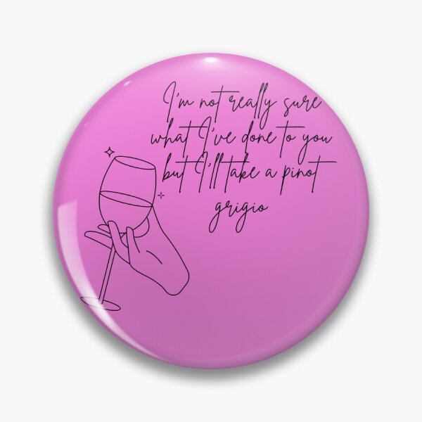 Item preview, I'm Not Really Sure Pinot Grigio designed and sold by mikmae.