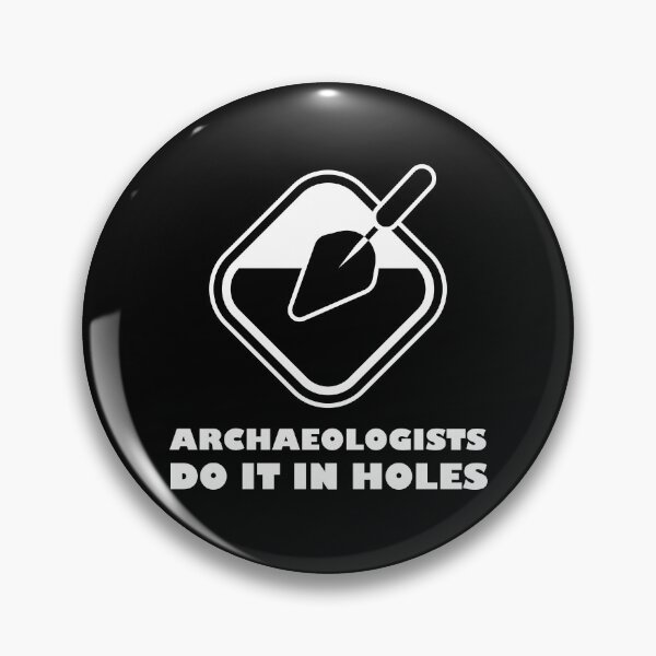 Item preview, Archaeologists do it in Holes designed and sold by kayakcapers.