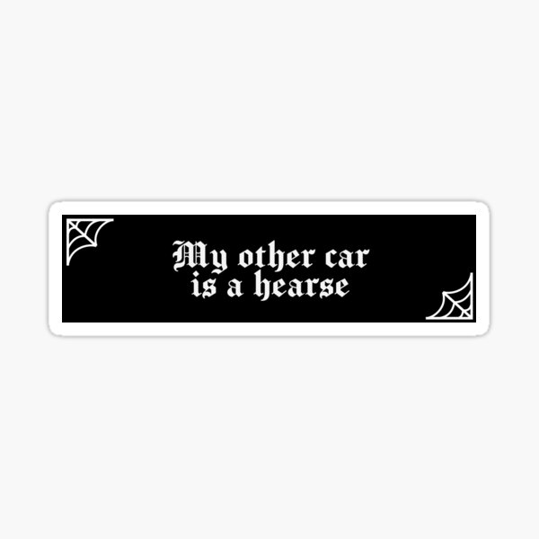 Item preview, My other car is a hearse designed and sold by dyk3designs.