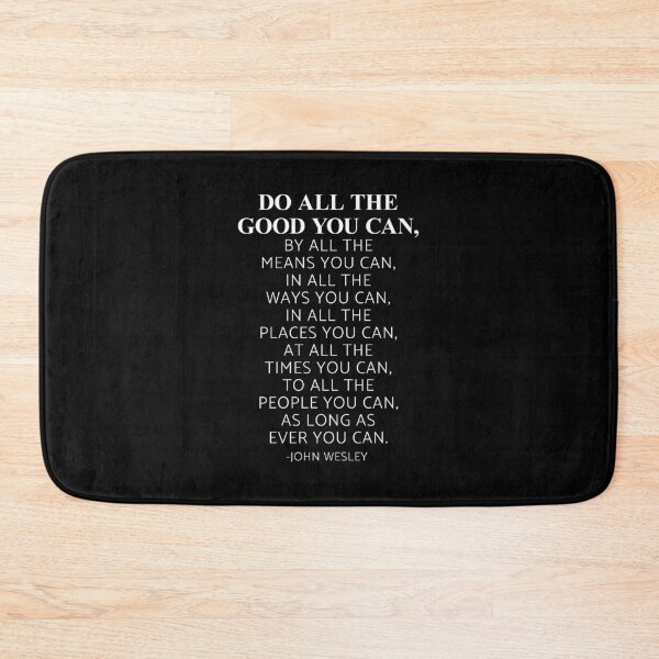Item preview, Do all the good you can, By all the means you can, John Wesley Quote designed and sold by ArtfulZuzu.