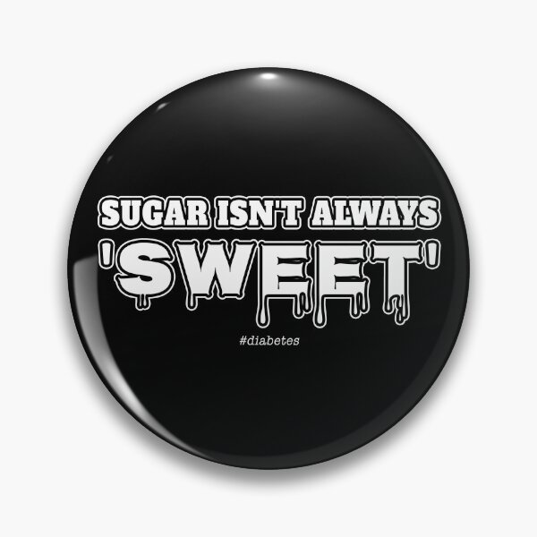 Item preview, Sugar isn't always sweet (on black) - #diabetes designed and sold by Neonyx2020.