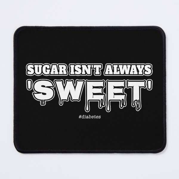 Item preview, Sugar isn't always sweet (on black) - #diabetes designed and sold by Neonyx2020.