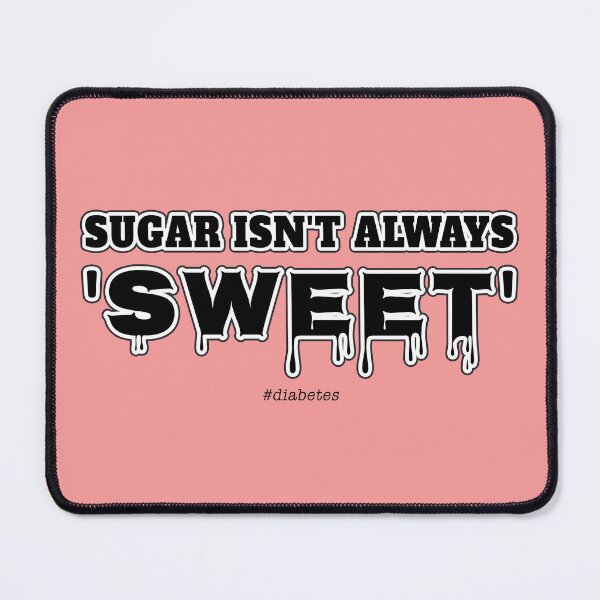 Item preview, Sugar isn't always sweet (on white) - #diabetes designed and sold by Neonyx2020.