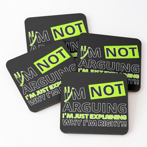 Item preview, I'm Not Arguing, I'm Just Explaining Why I'm Right!! designed and sold by Pulse Creativity Designs.