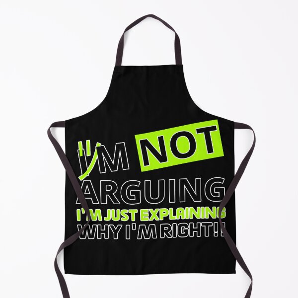 Item preview, I'm Not Arguing, I'm Just Explaining Why I'm Right!! designed and sold by Pulse Creativity Designs.