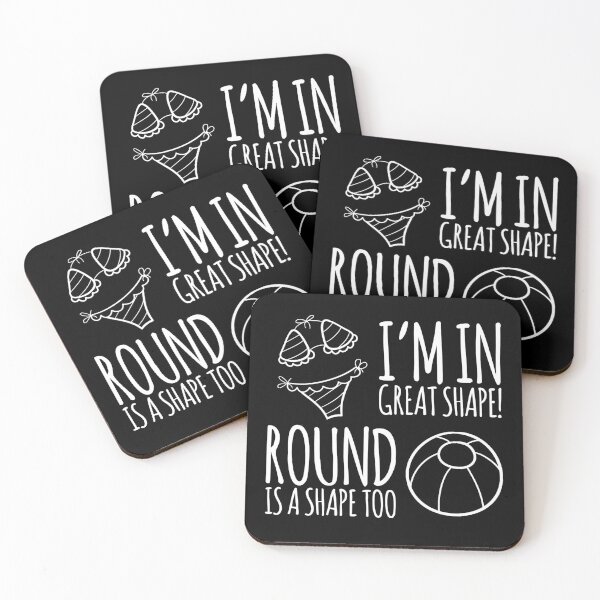 Item preview, I'm in great shape (round is a shape too) designed and sold by Neonyx2020.