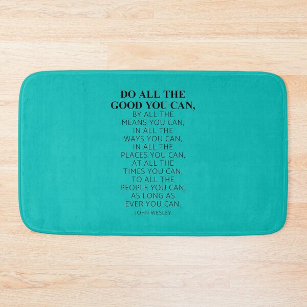 Item preview, Do all the good you can, By all the means you can, John Wesley Quote designed and sold by ArtfulZuzu.