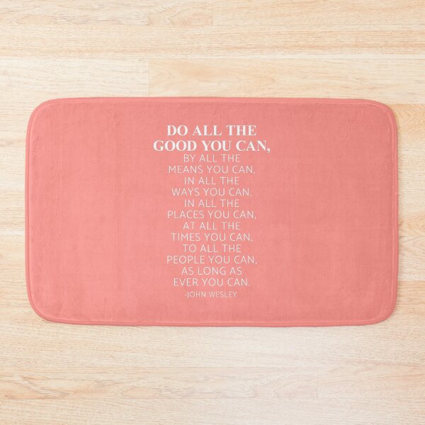 Item preview, Do all the good you can, By all the means you can, John Wesley Quote designed and sold by ArtfulZuzu.