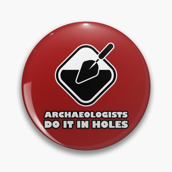 Item preview, Archaeologists Do it in Holes V2 designed and sold by kayakcapers.