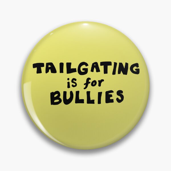 Item preview, Tailgating is for bullies bumper sticker type design designed and sold by StudyPuff.