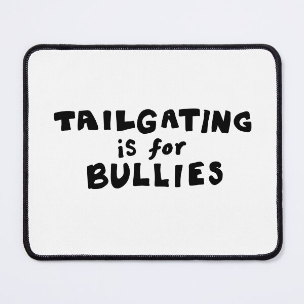 Item preview, Tailgating is for bullies bumper sticker type design designed and sold by StudyPuff.