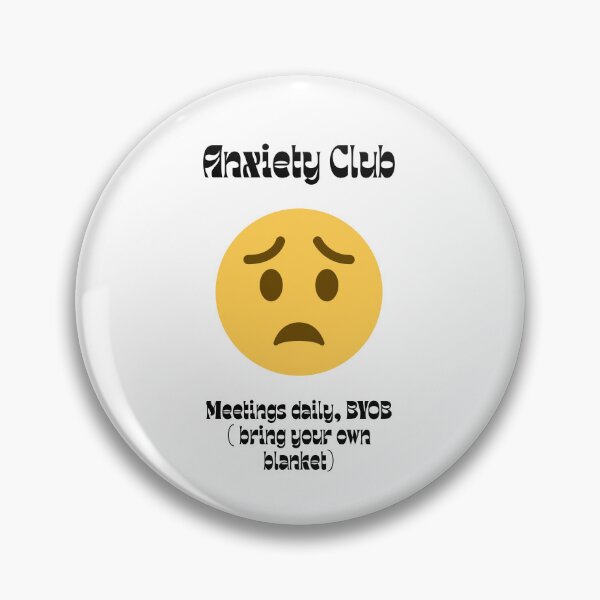 Item preview, Anxiety club (BYOB) designed and sold by Cgriffin18.