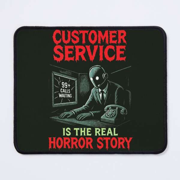 Item preview, Customer Service: The Real Horror Story – Funny Dark Work Humor Design designed and sold by Victor Shadehorn.