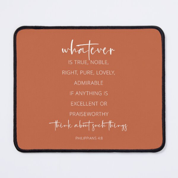 Item preview, Whatever is true, noble, right, pure, lovely, admirable, Philippians 4:8 designed and sold by ArtfulZuzu.