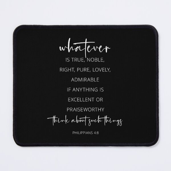 Item preview, Whatever is true, noble, right, pure, lovely, admirable, Philippians 4:8 designed and sold by ArtfulZuzu.