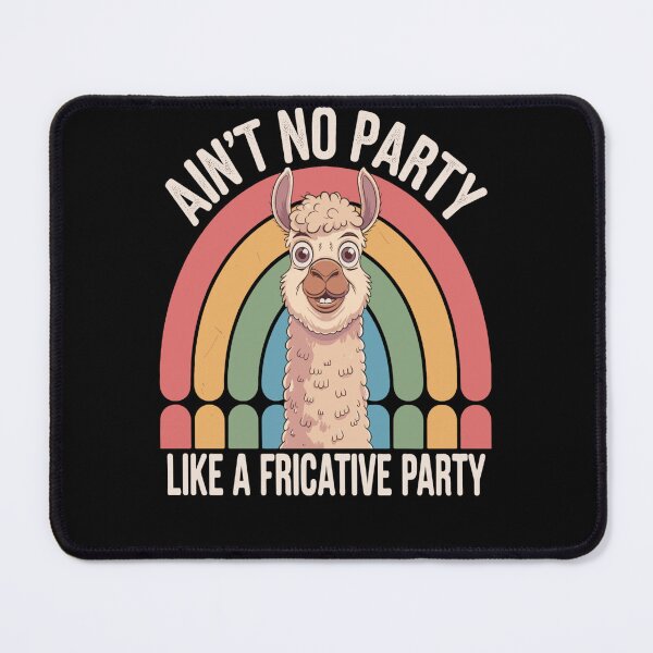 Item preview, Speech Therapy Ain't No Party Like A Fricative Party designed and sold by KitonicTees.