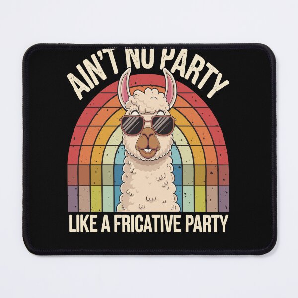 Item preview, Speech Therapy Ain't No Party Like A Fricative Party designed and sold by KitonicTees.