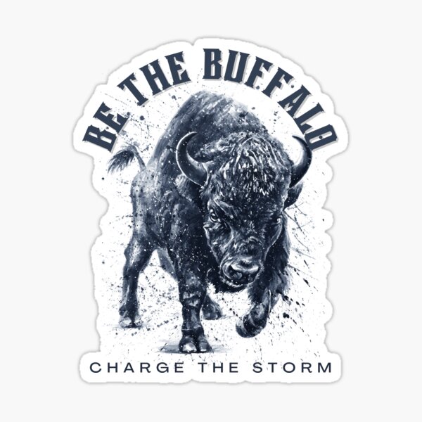 Item preview, Be the Buffalo - Charge the Storm Bold designed and sold by dutchlovedesign.