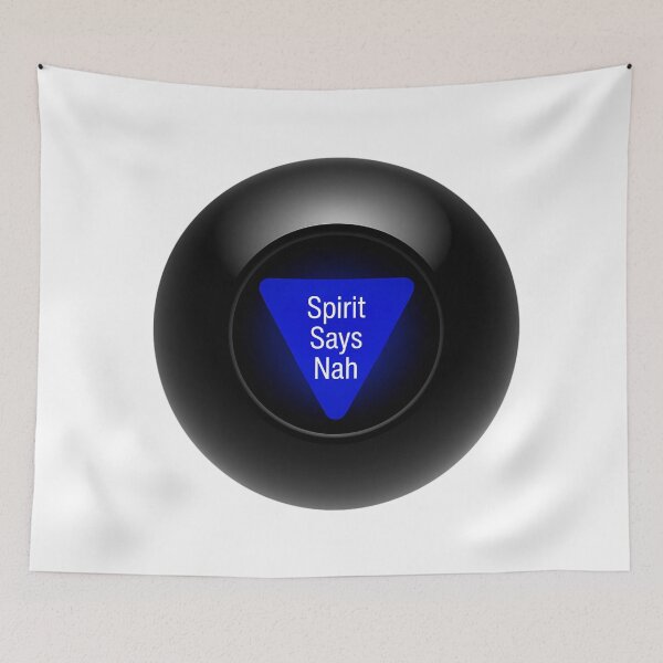 Item preview, Snarky 8-Ball Oracle says: Spirit Says Nah designed and sold by T. E. Wilder.
