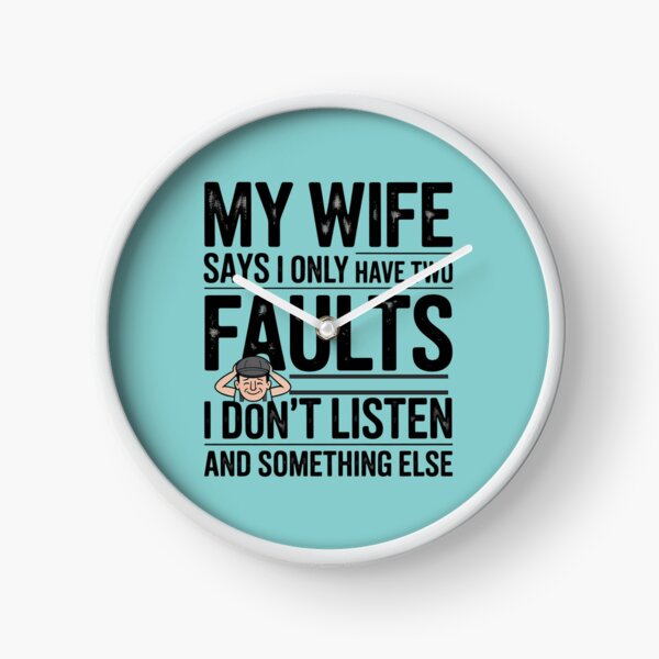 Item preview, My Wife Says I Only Have Two Faults  designed and sold by artofProduct.
