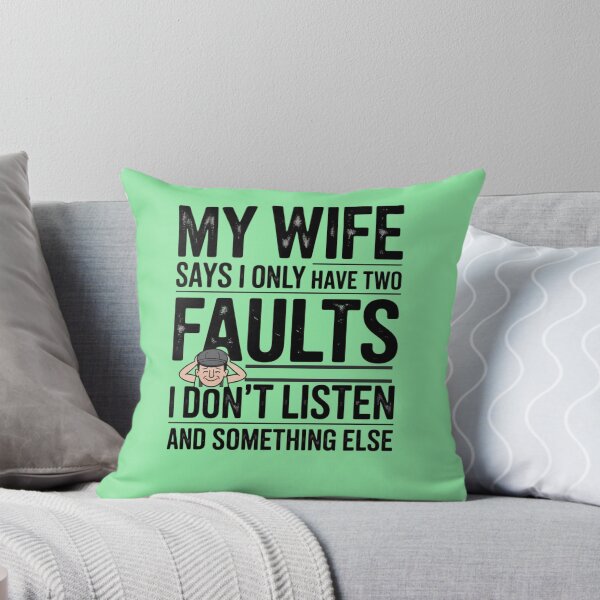 Item preview, My Wife Says I Only Have Two Faults  designed and sold by artofProduct.