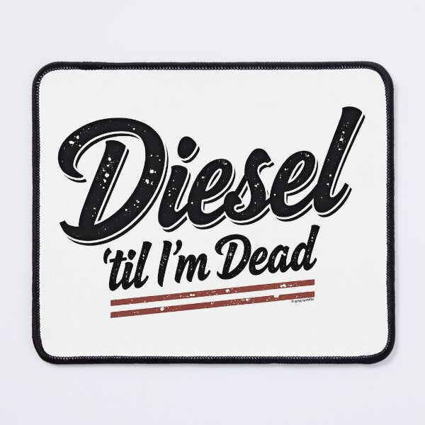 Item preview, Diesel 'til I'm Dead designed and sold by Automotive Art by Greg.