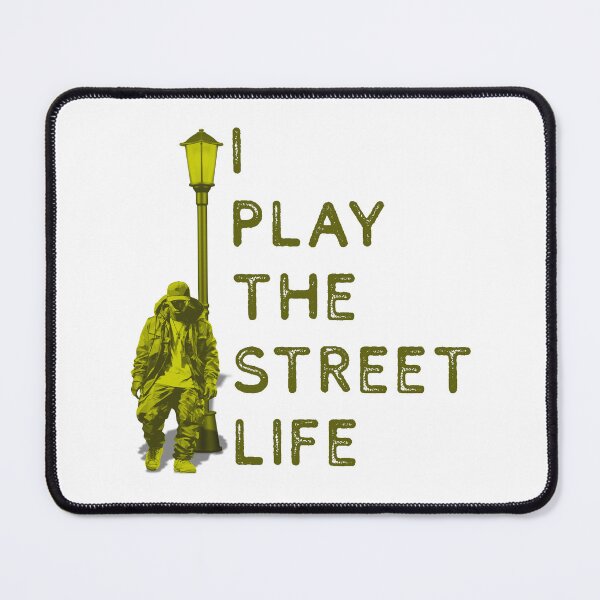 Item preview, I Play the Street Life designed and sold by UNK-Fatigues.