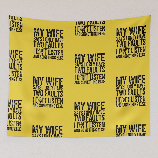 Item preview, My Wife Says I Only Have Two Faults  designed and sold by artofProduct.