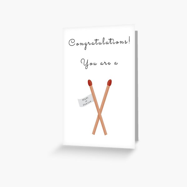 A match made in heaven! Greeting Card