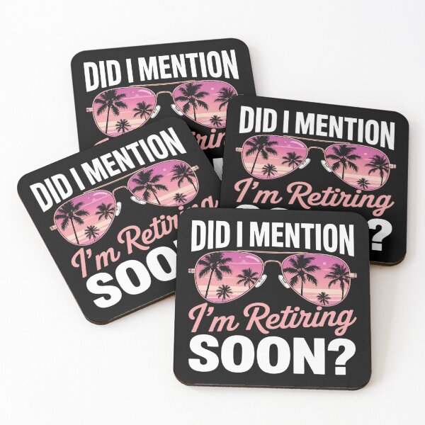 Item preview, Did I Mention I'm Retiring Soon Retirement Funny Retirement designed and sold by MAKOPOKOShop.