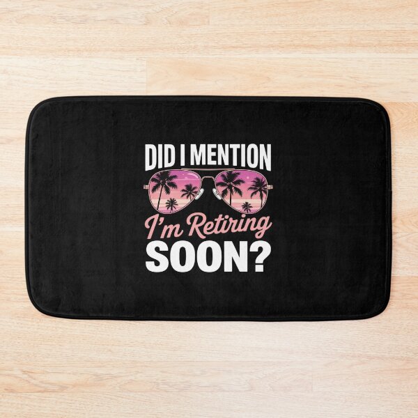 Item preview, Did I Mention I'm Retiring Soon Retirement Funny Retirement designed and sold by MAKOPOKOShop.