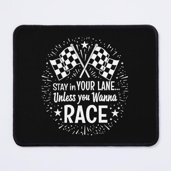 Item preview, Stay In Your Lane Not Unless You Want To Race designed and sold by Automotive Art by Greg.