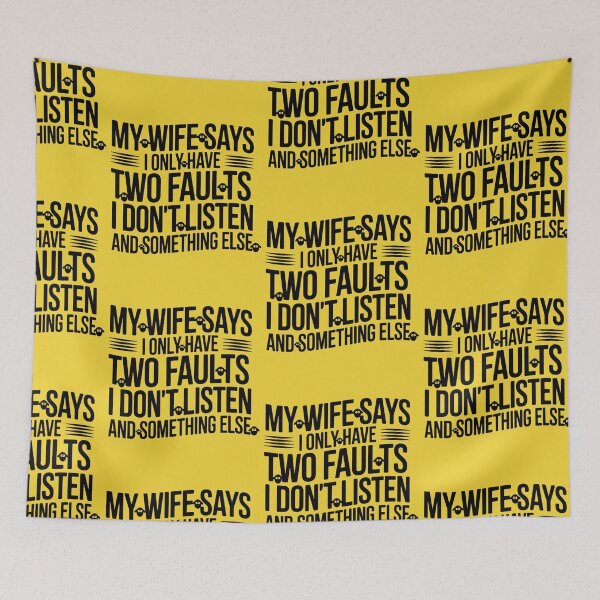 Item preview, My Wife Says I Only Have Two Faults  designed and sold by artofProduct.