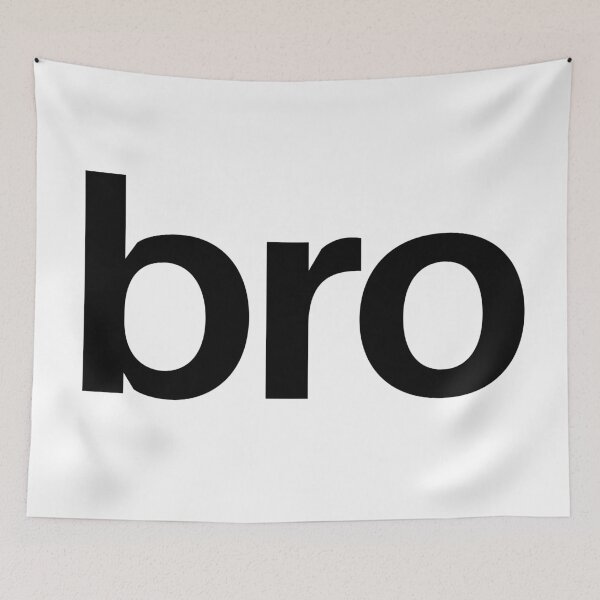 Item preview, bro, simple minimal typography designed and sold by Memes N Lore .