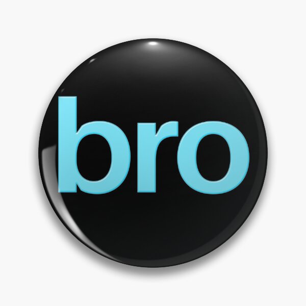 Item preview, bro in blue simple minimal typography designed and sold by Memes N Lore .
