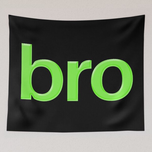 Item preview, bro in green simple minimal typography designed and sold by Memes N Lore .