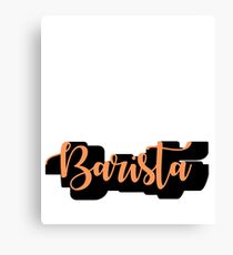 Barista Canvas Print