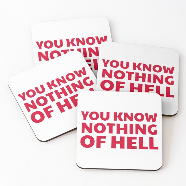 Item preview, You Know Nothing of Hell designed and sold by UNK-Fatigues.