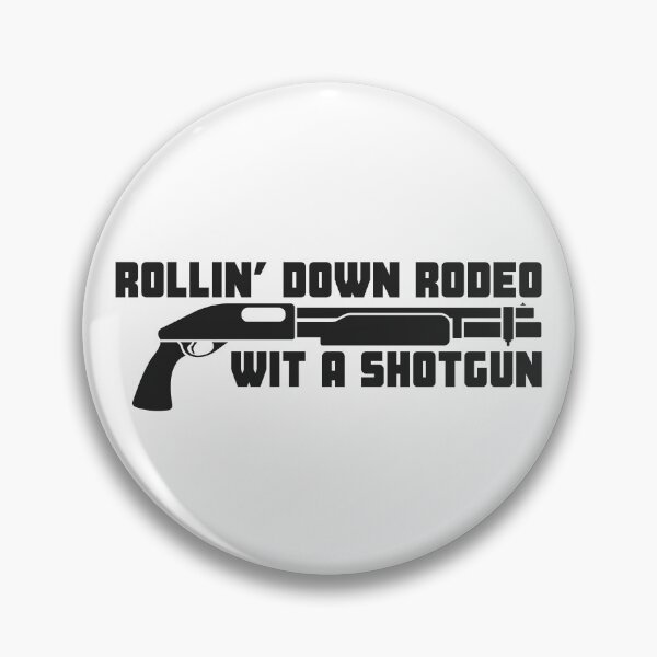 Artikelvorschau, Rollin’ Down Rodeo mit einer Schrotflinte entworfen und verkauft von UNK-Fatigues.