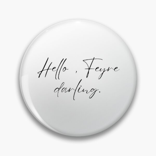 Item preview, Hello Feyre Darling designed and sold by TheEffervescent.