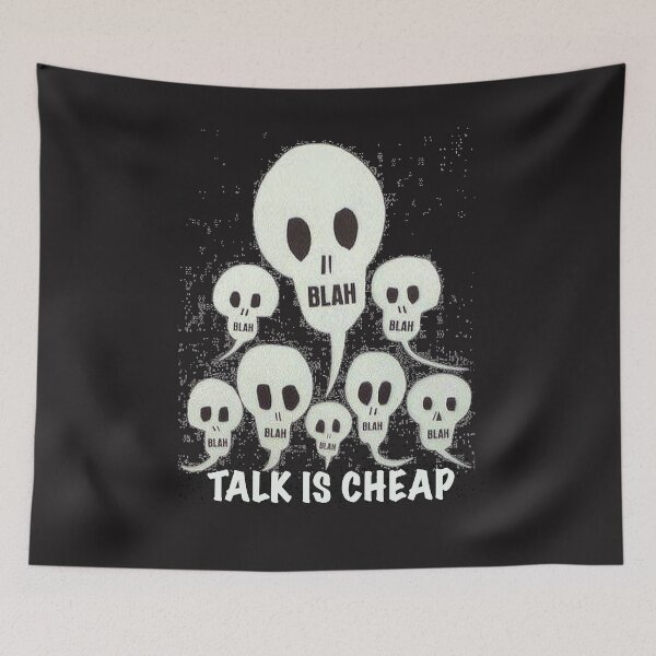 Item preview, TALK IS CHEAP Skulls Art Graphic designed and sold by thelivingrp.