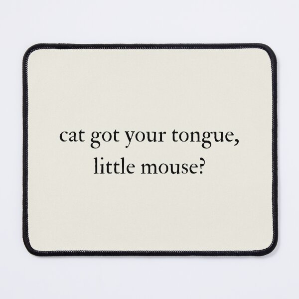 Item preview, Cat Got Your Tongue designed and sold by TheEffervescent.