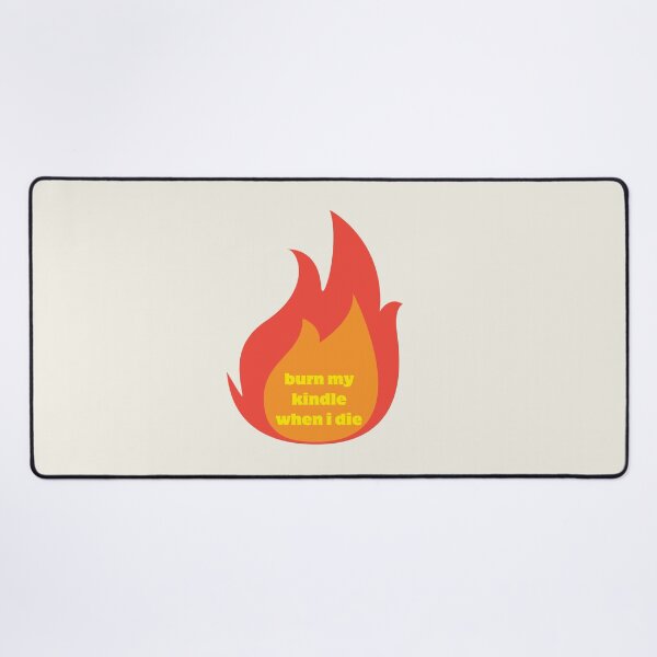 Item preview, Burn My Kindle When I Die designed and sold by TheEffervescent.