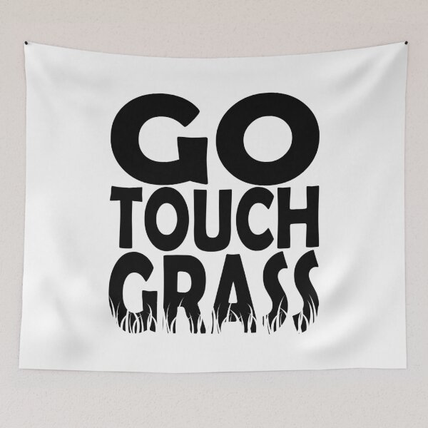 Item preview, Go Touch Grass designed and sold by UnconsciousFoot.